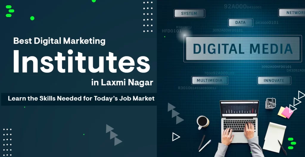 Best Digital Marketing Institutes in Laxmi Nagar